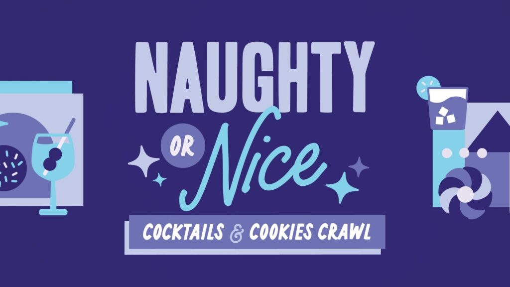 Naughty or Nice Cocktails & Cookies Crawl